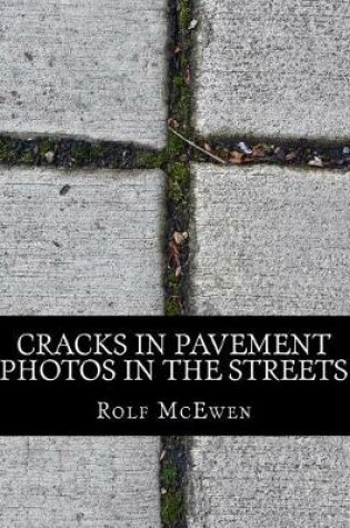 Cover of Cracks in Pavement - Photos in the Streets