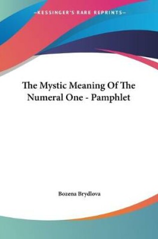 Cover of The Mystic Meaning Of The Numeral One - Pamphlet