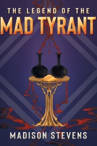 Cover of The Legend of the Mad Tyrant