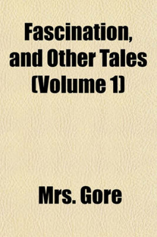 Cover of Fascination, and Other Tales (Volume 1)