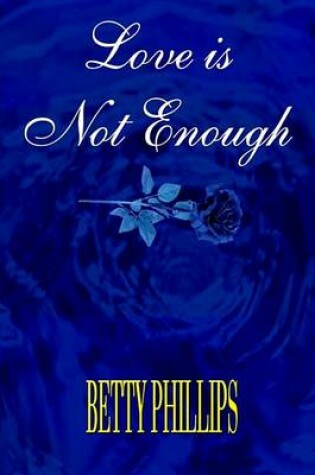 Cover of Love Is Not Enough