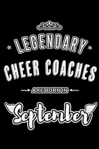 Cover of Legendary Cheer Coaches are born in September