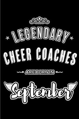 Book cover for Legendary Cheer Coaches are born in September