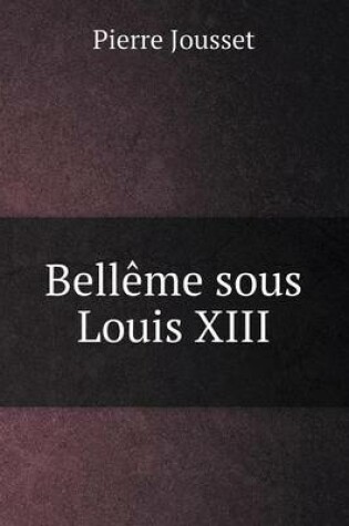 Cover of Bellême sous Louis XIII