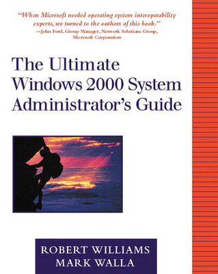 Book cover for The Ultimate Windows 2000 System Administrator's Guide