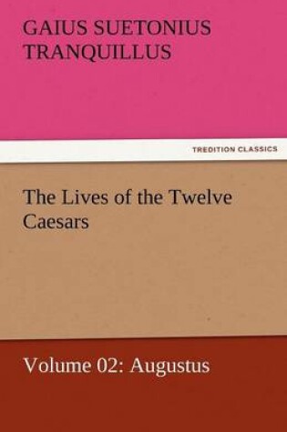 Cover of The Lives of the Twelve Caesars, Volume 02