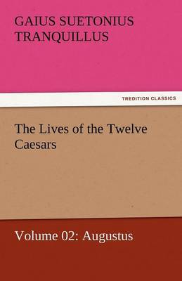 Book cover for The Lives of the Twelve Caesars, Volume 02