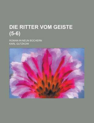 Book cover for Die Ritter Vom Geiste (5-6); Roman in Neun Buchern