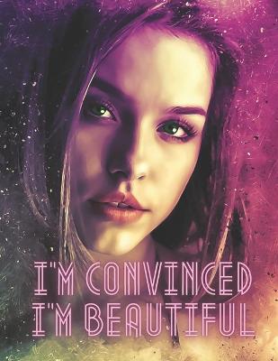 Book cover for I am Convinced, I am Beautiful