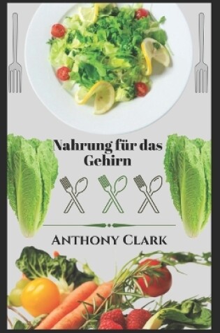 Cover of Nahrung für das Gehirn. Kochbuch