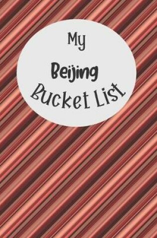 Cover of My Beijing Bucket List