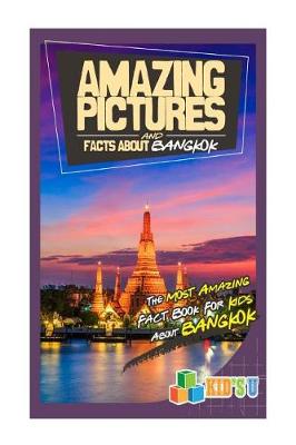 Book cover for Amazing Pictures and Facts about Bangkok