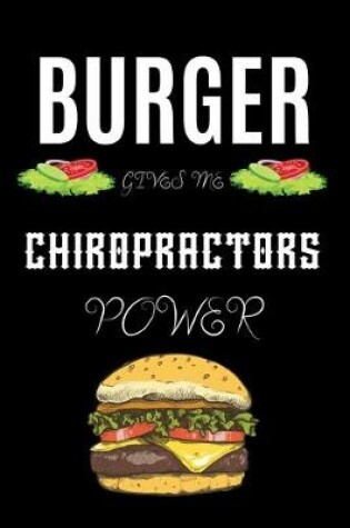 Cover of Burger Gives Me Chiropractors Power