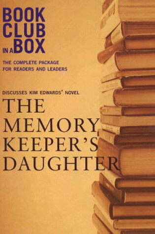 Cover of "Bookclub-in-a-Box" Discusses the Novel "The Memory Keeper's Daughter"