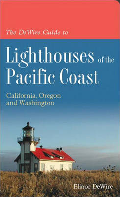 Book cover for The DeWire Guide to Lighthouses of the Pacific Coast