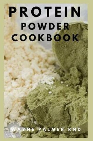 Cover of Protein Powder Cookbook