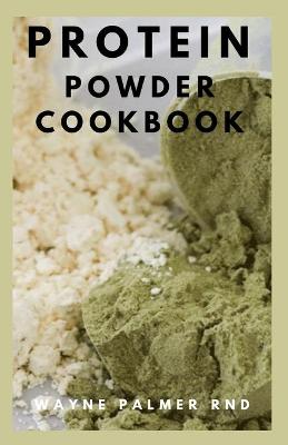 Book cover for Protein Powder Cookbook