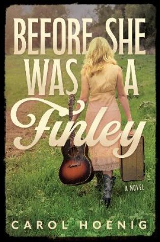 Cover of Before She Was a Finley: A Novel