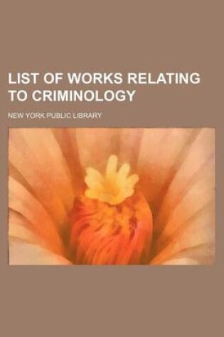 Cover of List of Works Relating to Criminology