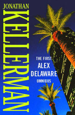 Book cover for The First Alex Delaware Omnibus