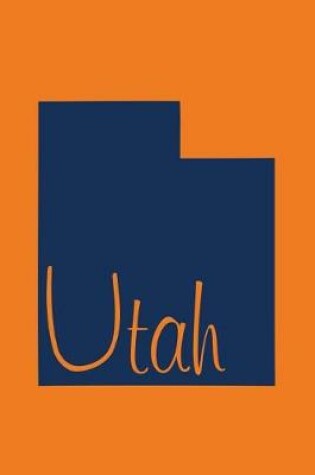 Cover of Utah - Blank Notebook (Orange with Blue)