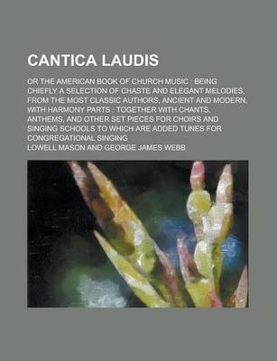 Book cover for Cantica Laudis; Or the American Book of Church Music