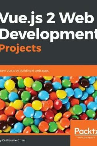 Cover of Vue.js 2 Web Development Projects