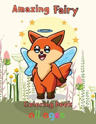 Book cover for Amazing Fairy Coloring Book all ages