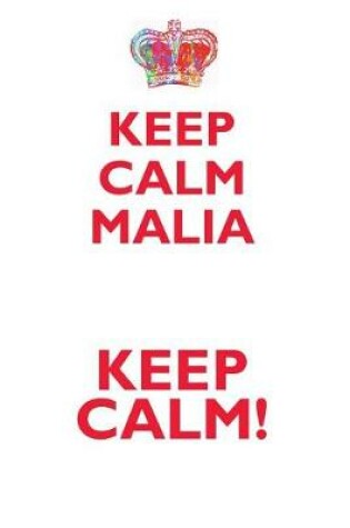 Cover of KEEP CALM MALIA! AFFIRMATIONS WORKBOOK Positive Affirmations Workbook Includes