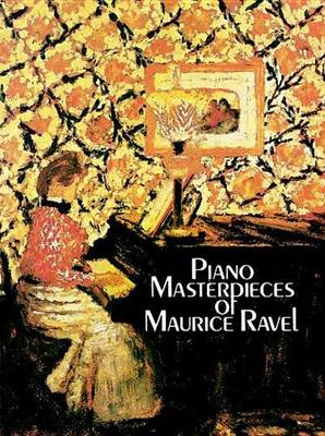 Book cover for Piano Masterpieces of Maurice Ravel