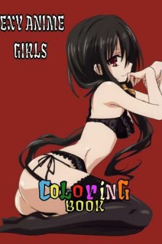 Cover of Sexy Anime Girls Coloring Book