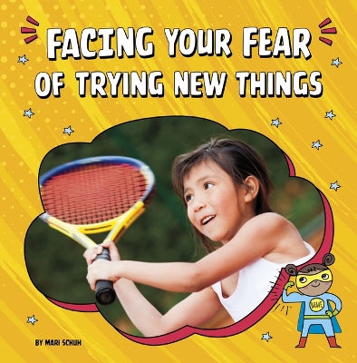 Book cover for Facing Your Fear of Trying New Things