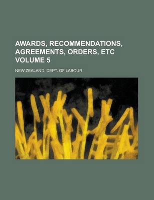 Book cover for Awards, Recommendations, Agreements, Orders, Etc Volume 5