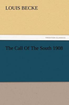 Book cover for The Call Of The South 1908