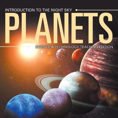 Book cover for Planets Introduction to the Night Sky Science & Technology Teaching Edition