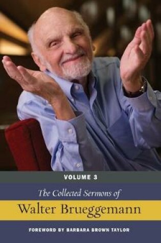 Cover of The Collected Sermons of Walter Brueggemann, Volume 3