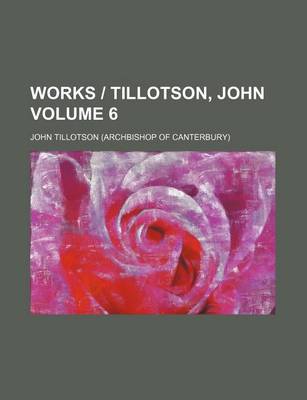 Book cover for Works - Tillotson, John Volume 6