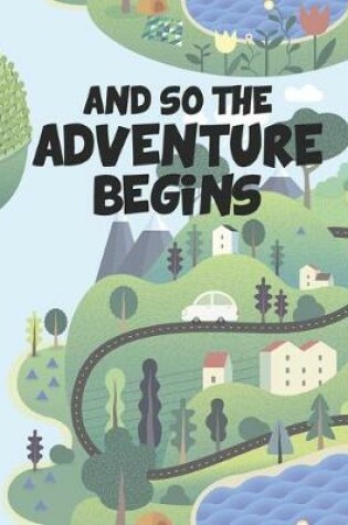 Cover of And So The Adventure Begins