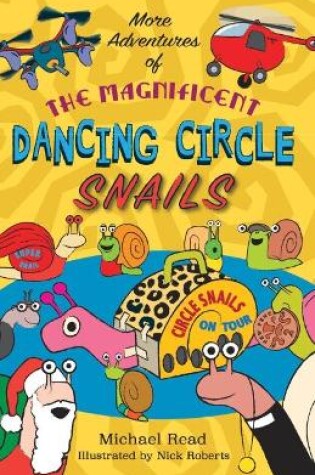 Cover of More Adventures of the Magnificent Dancing Circle Snails