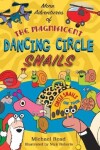 Book cover for More Adventures of the Magnificent Dancing Circle Snails