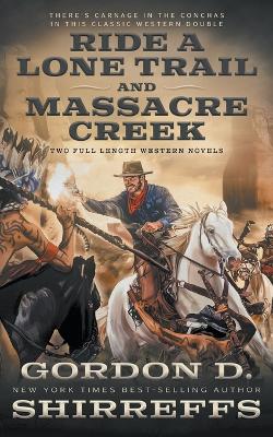 Book cover for Ride A Lone Trail and Massacre Creek