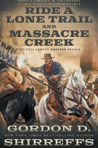 Cover of Ride A Lone Trail and Massacre Creek