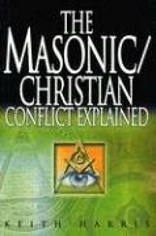 Cover of The Masonic/Christian Conflict Explained