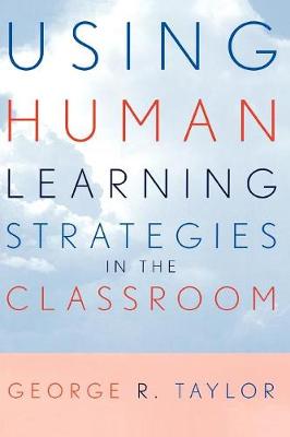 Book cover for Using Human Learning Strategies in the Classroom