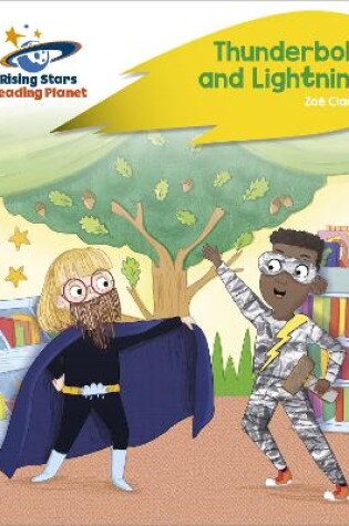 Cover of Reading Planet - Thunderbolt and Lightning - Yellow Plus: Rocket Phonics