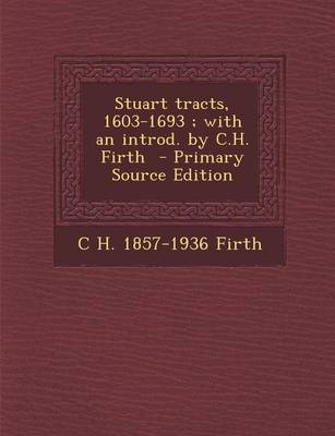 Book cover for Stuart Tracts, 1603-1693; With an Introd. by C.H. Firth