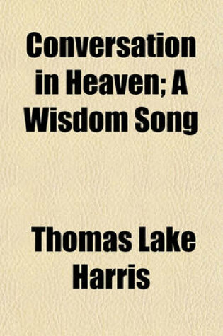 Cover of Conversation in Heaven; A Wisdom Song