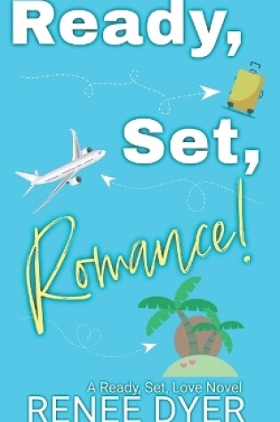 Cover of Ready, Set, Romance!