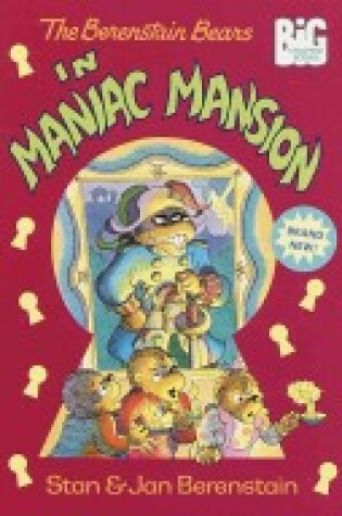Cover of The Berenstain Bears in Maniac Mansion