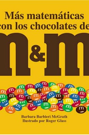 Cover of Mas Matematicas Con Los Chocolates de Marca "m&m"